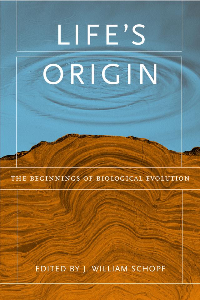 Life's Origin by J. William Schopf