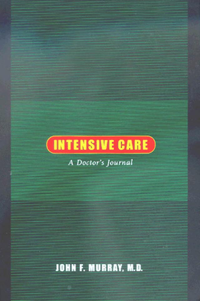 Intensive Care by John F. Murray M.D.