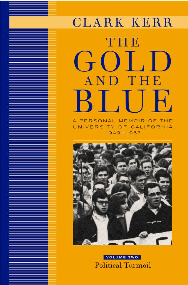 The Gold and the Blue, Volume Two by Clark Kerr