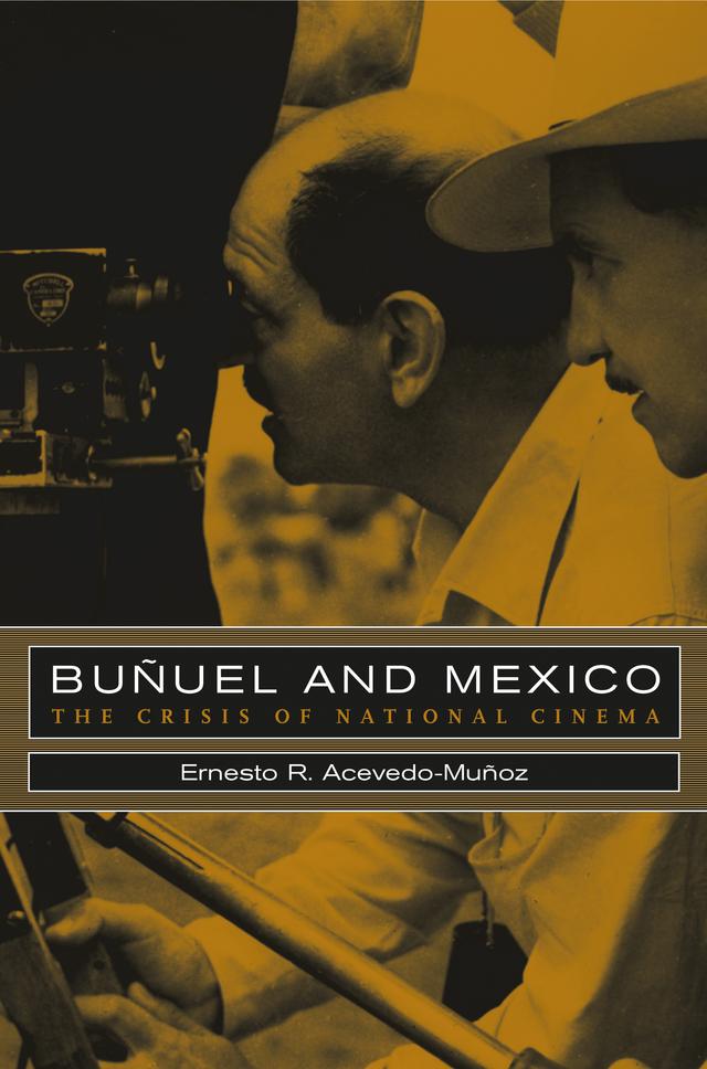 Bunuel and Mexico by Ernesto R. Acevedo-Muñoz