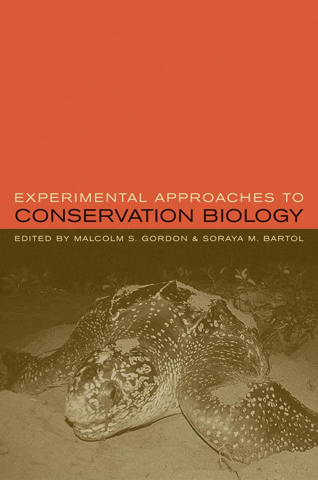 Experimental Approaches to Conservation Biology by Malcolm Gordon, Soraya Bartol