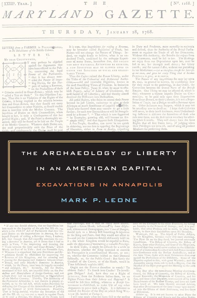 The Archaeology of Liberty in an American Capital by Mark Leone