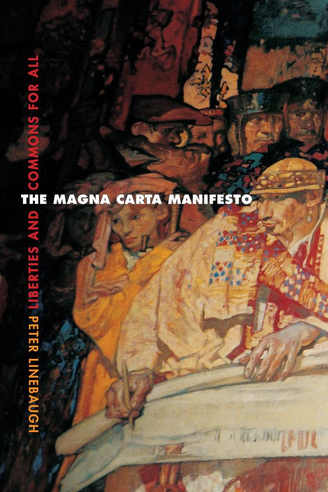 The Magna Carta Manifesto by Peter Linebaugh