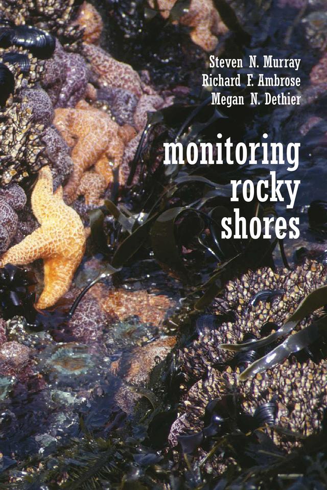 Monitoring Rocky Shores by Megan N. Dethier, Richard Ambrose, Steven N. Murray