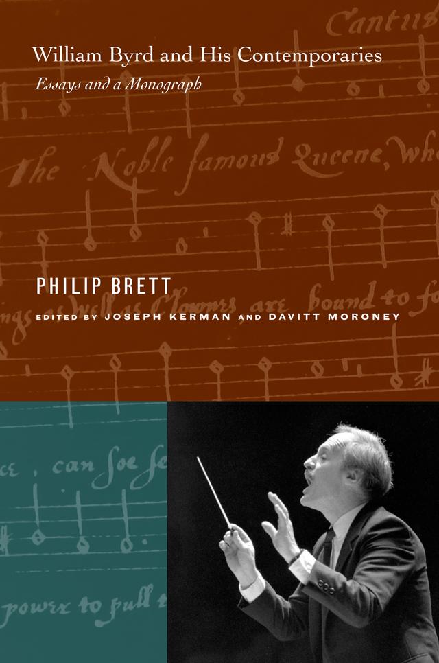 William Byrd and His Contemporaries by Davitt Moroney, Joseph Kerman, Philip Brett