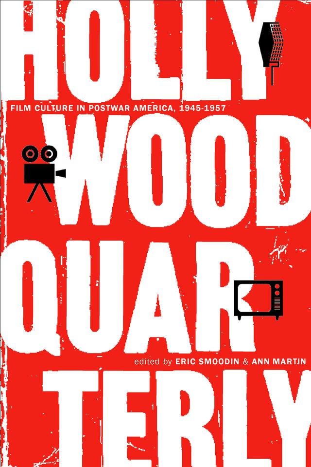 Hollywood Quarterly by Ann Martin, Eric Smoodin