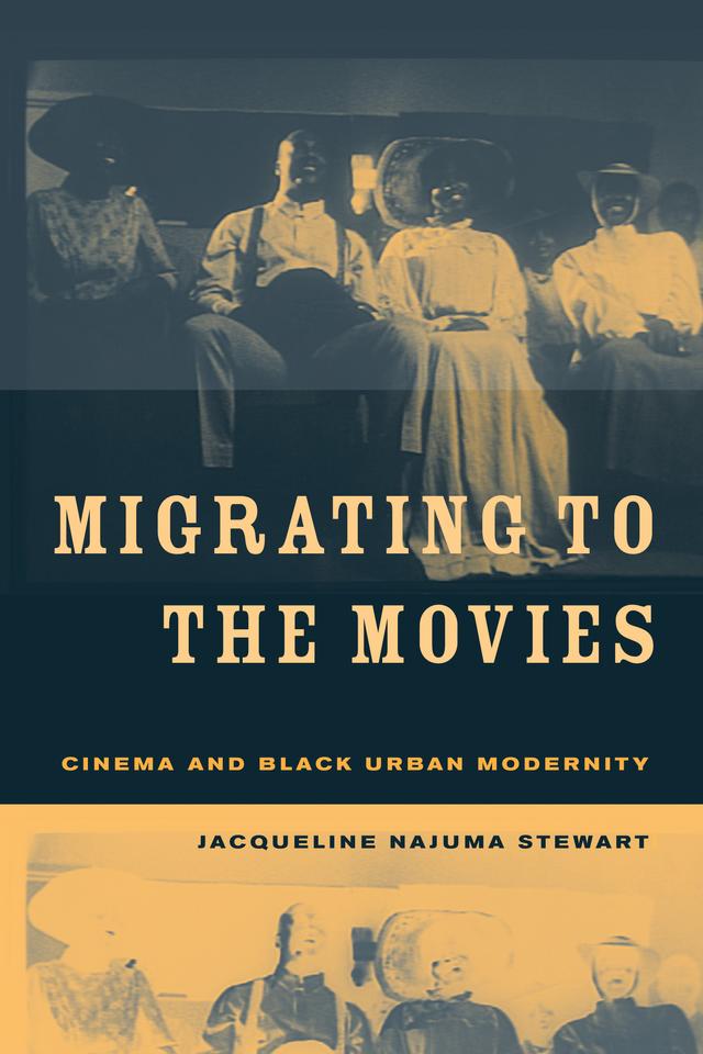 Migrating to the Movies by Jacqueline Najuma Stewart
