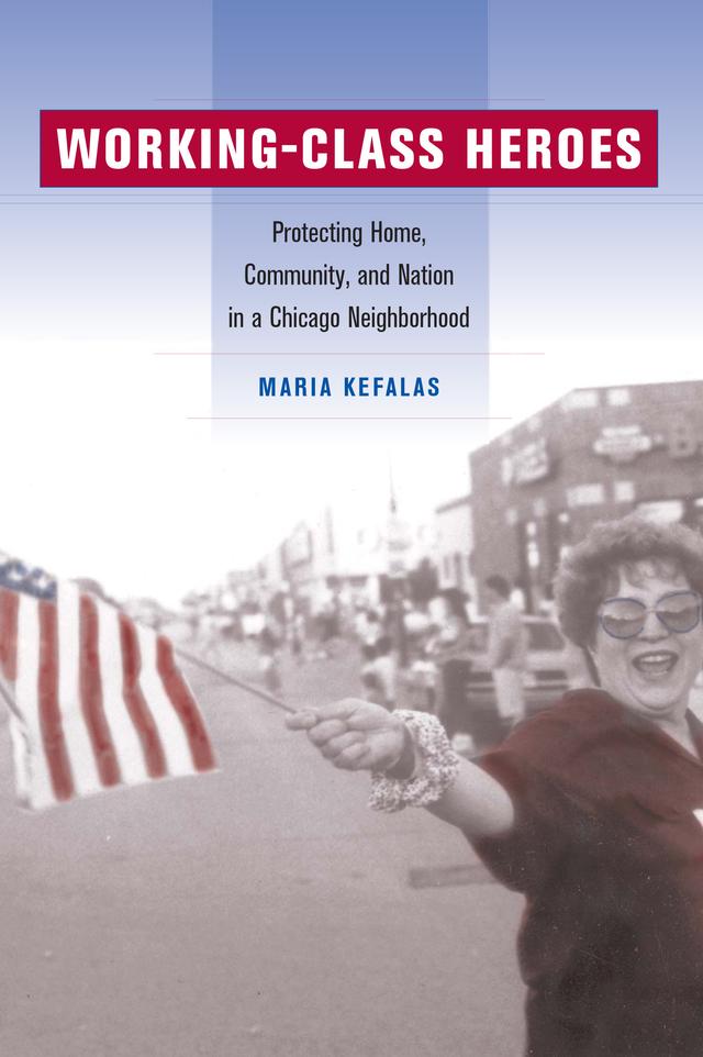 Working-Class Heroes by Maria Kefalas
