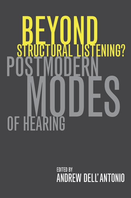 Beyond Structural Listening? by Andrew Dell'Antonio