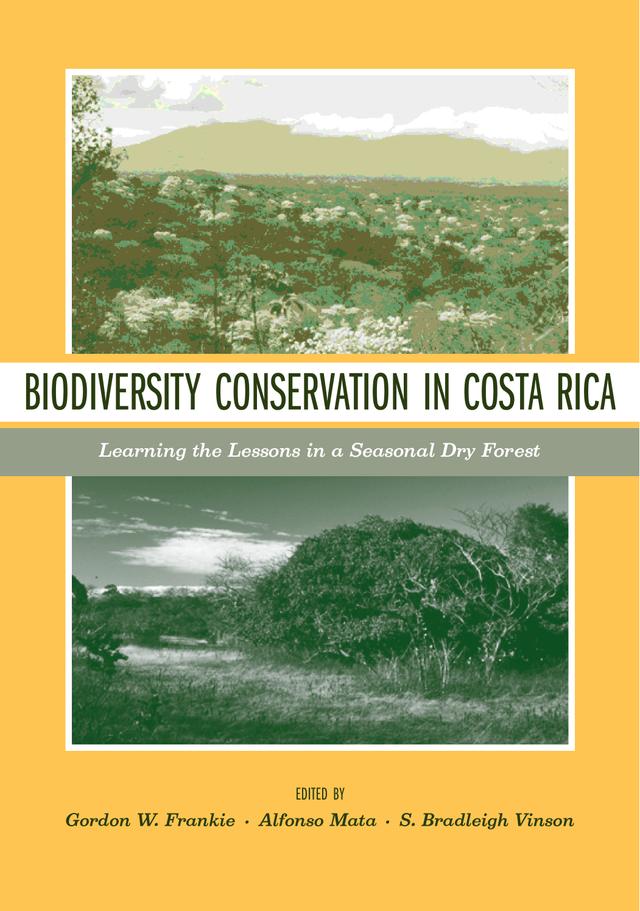 Biodiversity Conservation in Costa Rica by Alfonso Mata, Gordon W. Frankie, S. Bradleigh Vinson