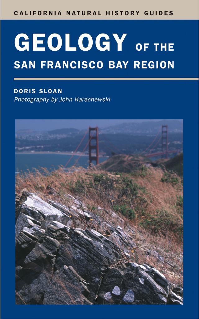 Geology of the San Francisco Bay Region by Doris Sloan