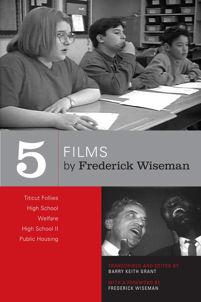 Five Films by Frederick Wiseman by Barry Keith Grant, Frederick Wiseman