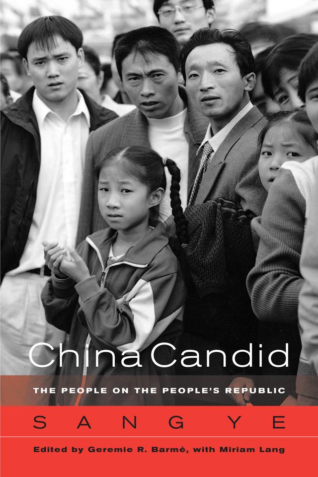 China Candid by Geremie Randall Barmé, Ye Sang