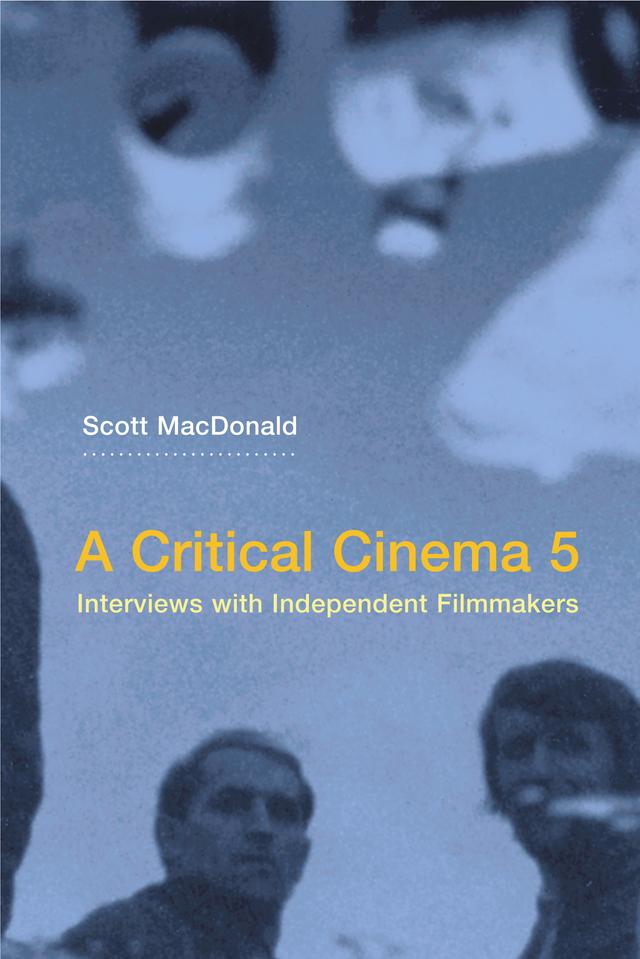 A Critical Cinema 5 by Scott MacDonald