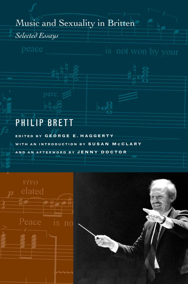 Music and Sexuality in Britten by George E. Haggerty, Philip Brett