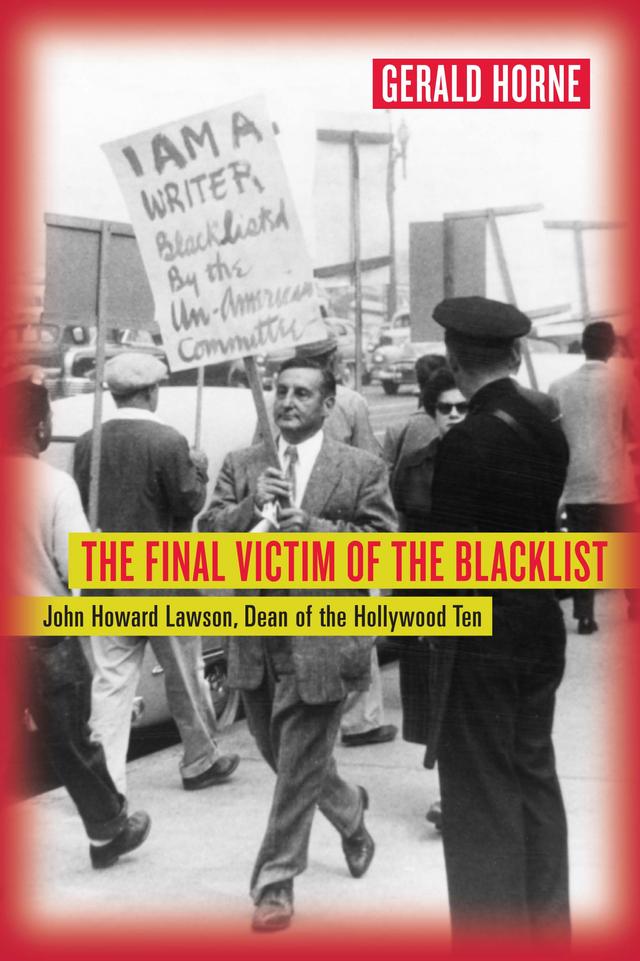 The Final Victim of the Blacklist by Gerald Horne