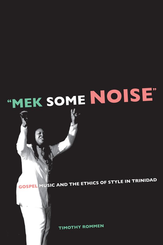 Mek Some Noise by Timothy Rommen