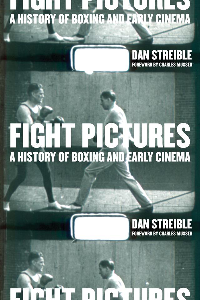 Fight Pictures by Dan Streible