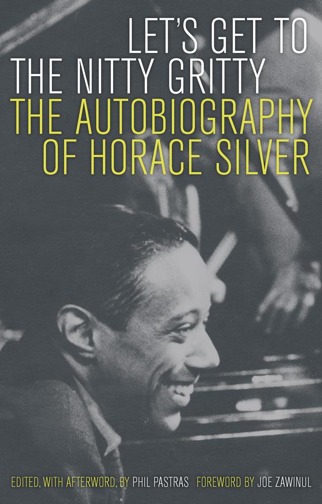 Let's Get to the Nitty Gritty by Horace Silver, Phil Pastras
