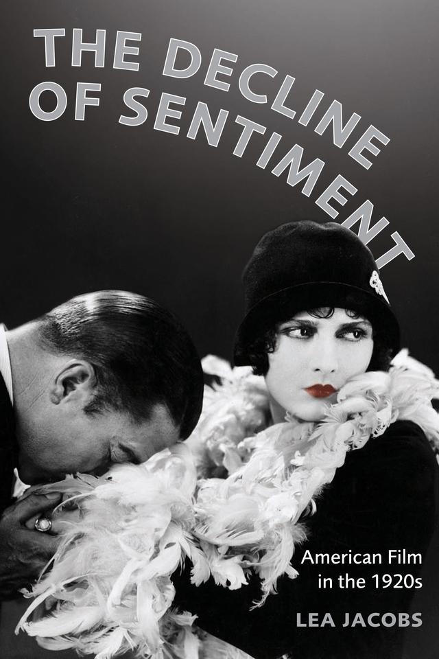 The Decline of Sentiment by Lea Jacobs
