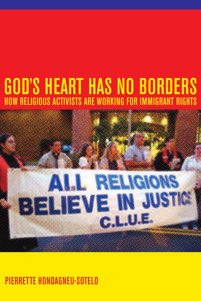 God's Heart Has No Borders by Pierrette Hondagneu-Sotelo