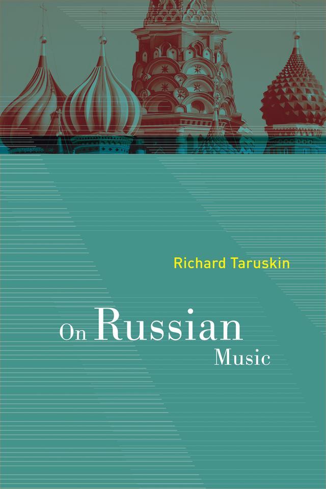 On Russian Music by Richard Taruskin