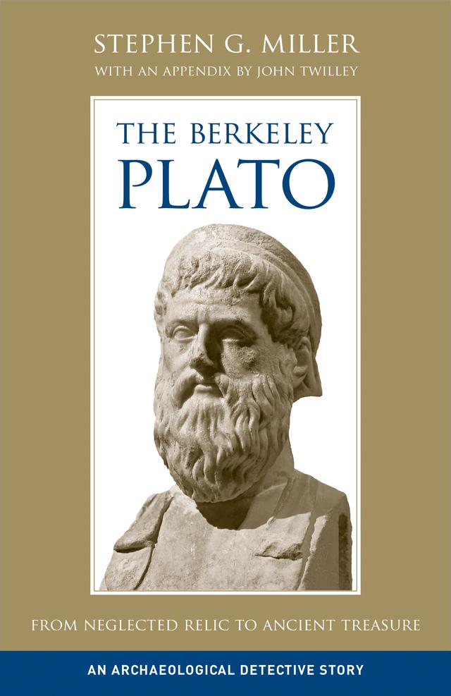 The Berkeley Plato by Stephen G. Miller