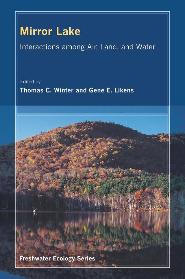 Mirror Lake by Gene E. Likens, Thomas C. Winter
