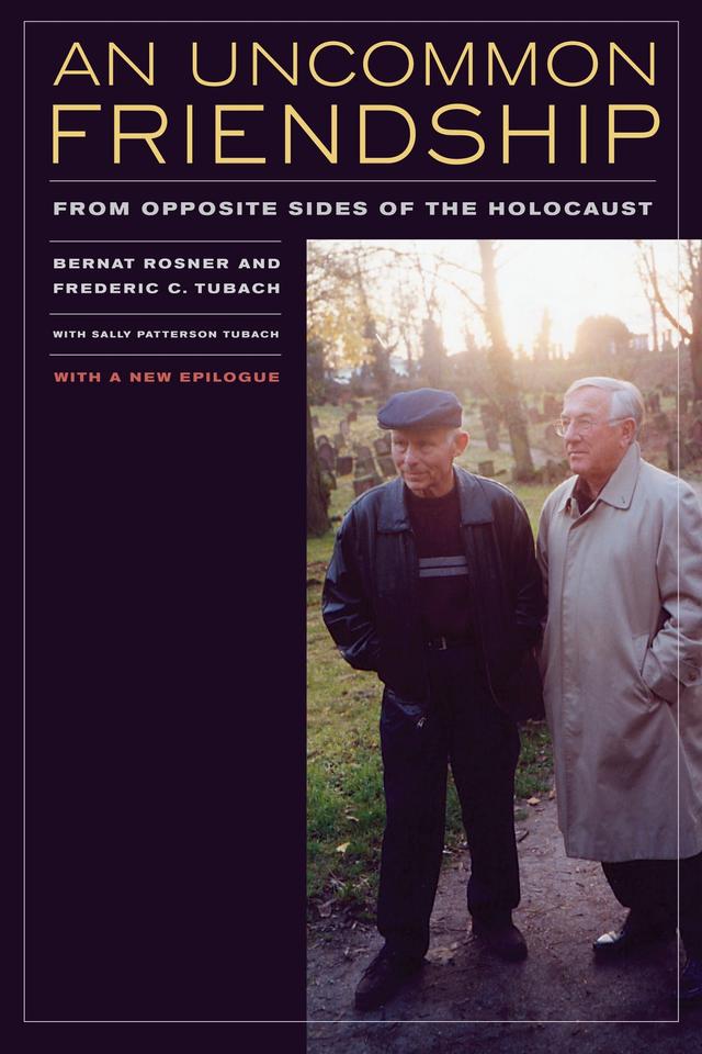An Uncommon Friendship by Bernat Rosner, Frederic C. Tubach
