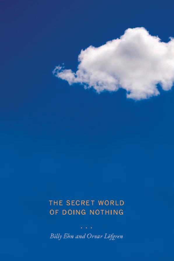 The Secret World of Doing Nothing