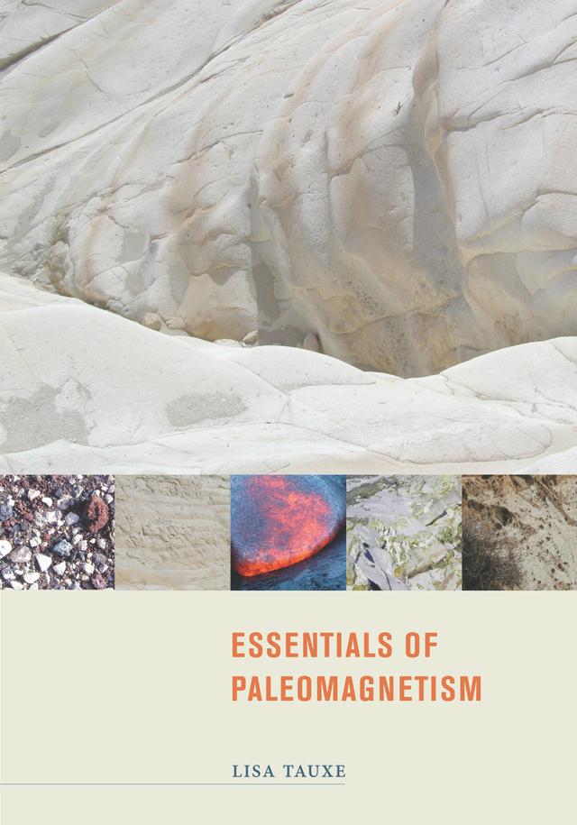 Essentials of Paleomagnetism by Lisa Tauxe