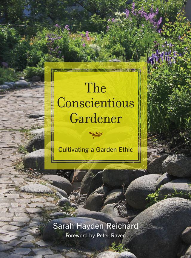 The Conscientious Gardener by Sarah Reichard