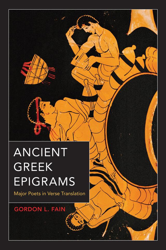 Ancient Greek Epigrams by Gordon L. Fain