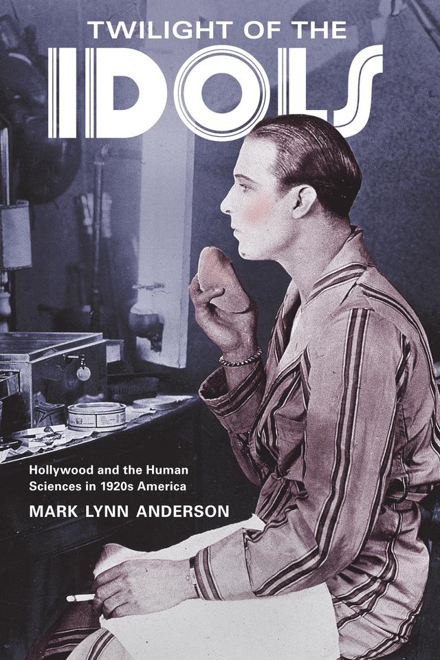 Twilight of the Idols by Mark Lynn Anderson
