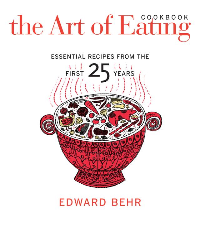 The Art of Eating Cookbook by Edward Behr
