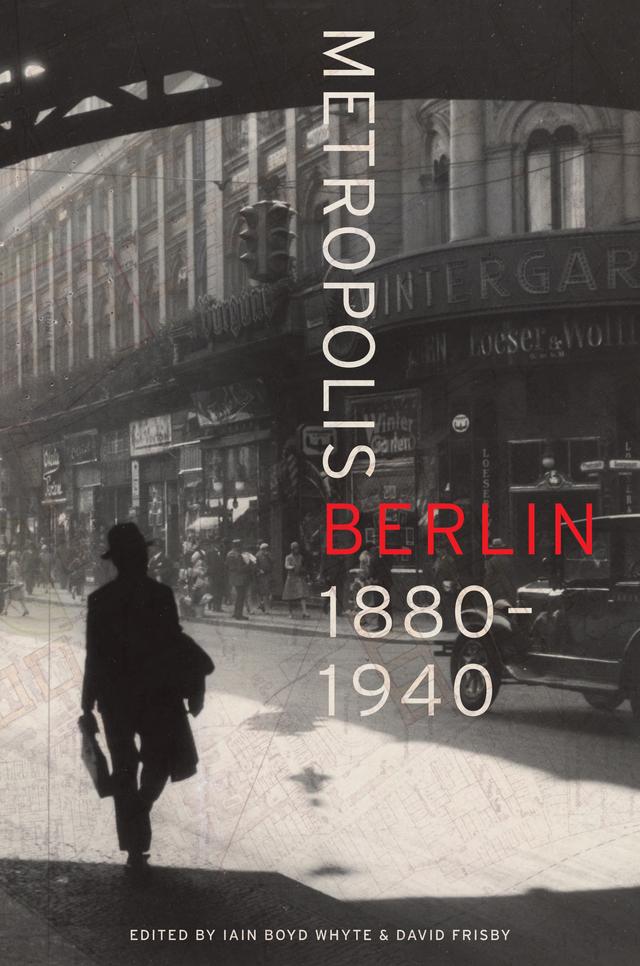 Metropolis Berlin by David Frisby, Iain Boyd Whyte
