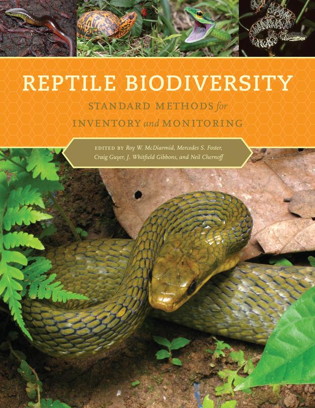 Reptile Biodiversity by Dr. Craig Guyer, Dr. J. Whitfield Gibbons, Dr. Mercedes S. Foster, Dr. Neil Chernoff, Dr. Roy W. McDiarmid