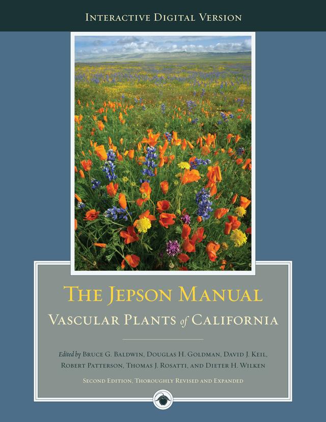 The Digital Jepson Manual by Bruce G. Baldwin, David J Keil, Douglas Goldman, Robert Patterson, Thomas J. Rosatti