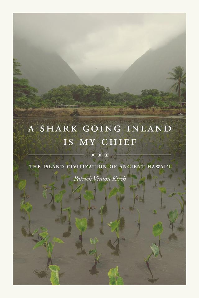 A Shark Going Inland Is My Chief by Patrick Vinton Kirch