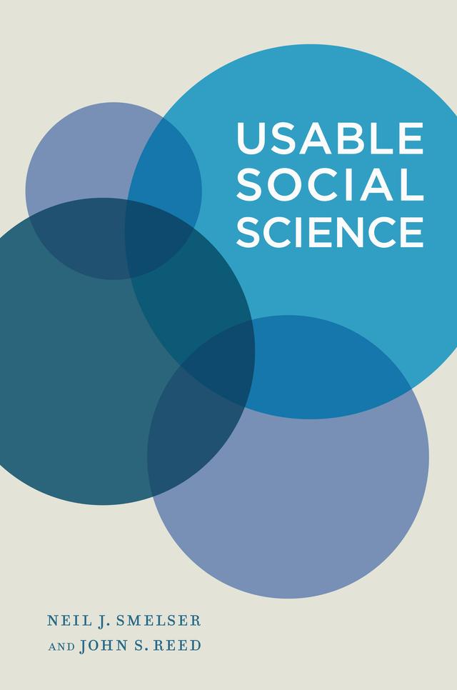 Usable Social Science by John S. Reed, Neil J. Smelser