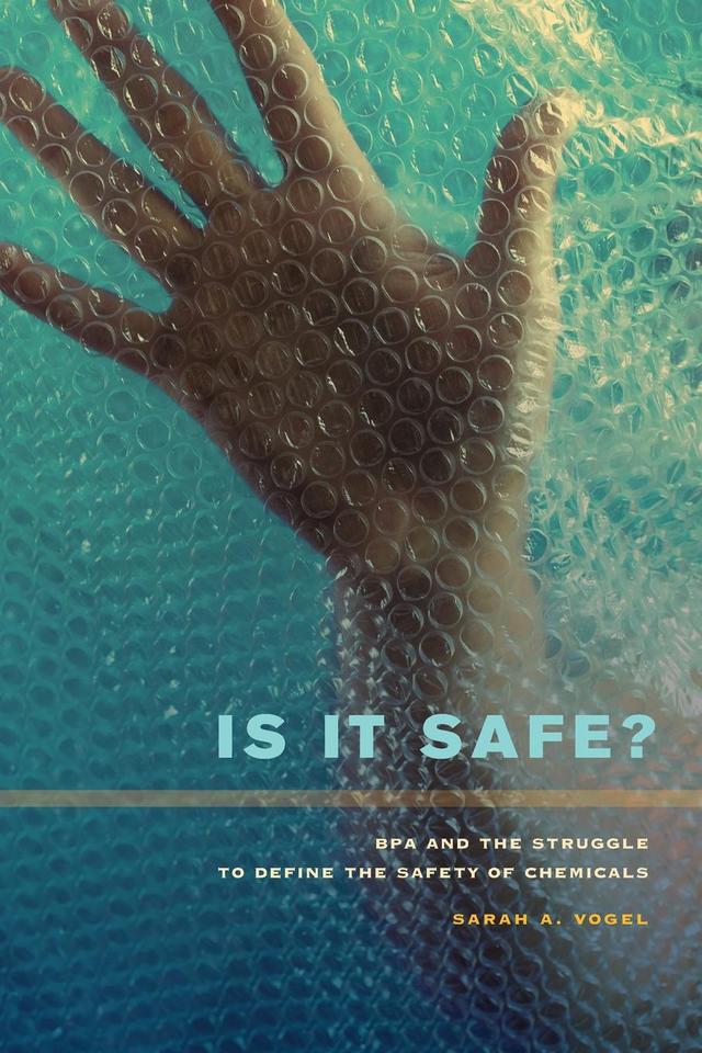 Is It Safe? by Sarah A. Vogel