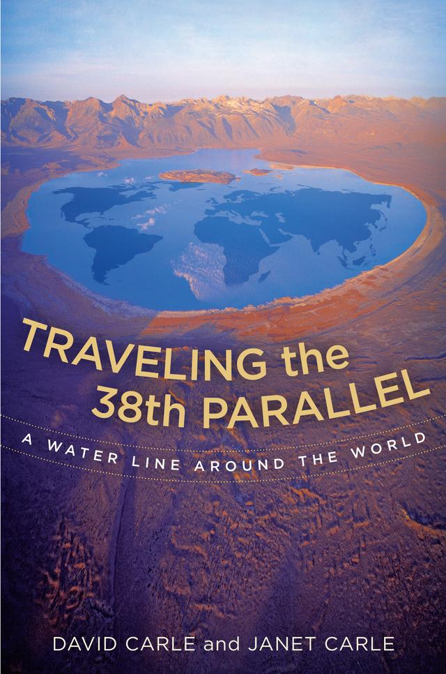 Traveling the 38th Parallel by David Carle, Janet Carle