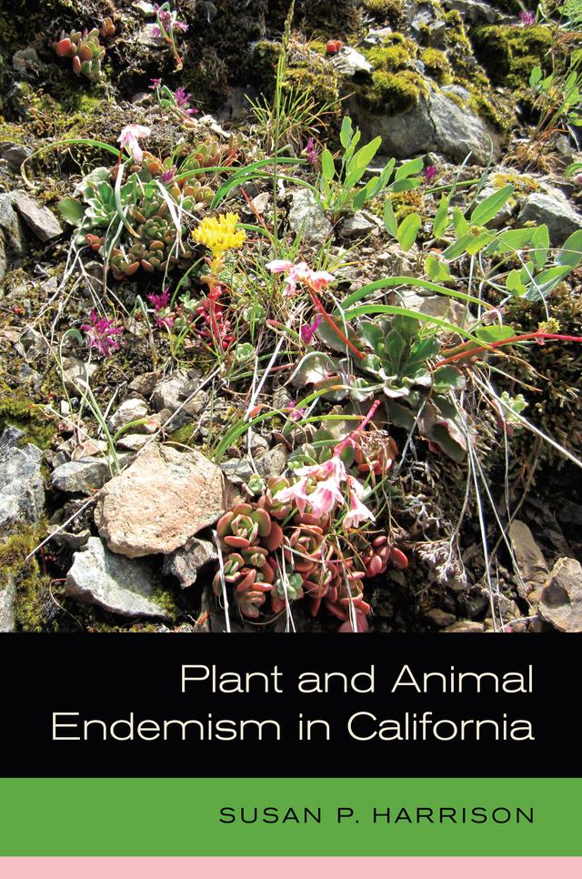 Plant and Animal Endemism in California by Susan Harrison