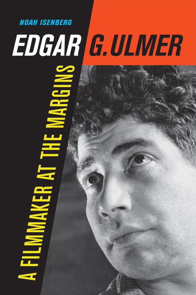Edgar G. Ulmer by Noah Isenberg