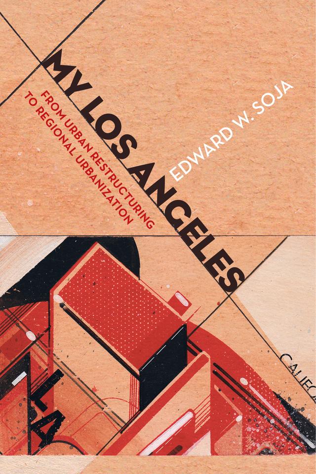 My Los Angeles by Edward W. Soja