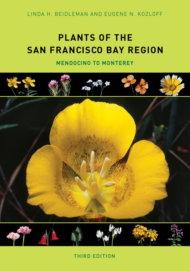 Plants of the San Francisco Bay Region by Eugene N. Kozloff, Linda H. Beidleman