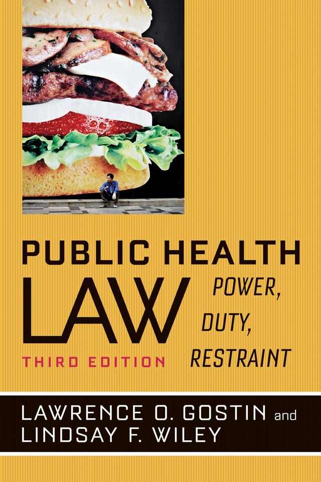 Public Health Law by Lawrence O. Gostin, Lindsay F. Wiley