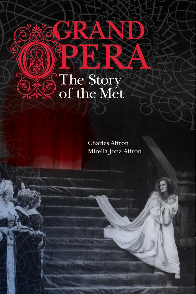 Grand Opera by Charles Affron, Mirella Jona Affron