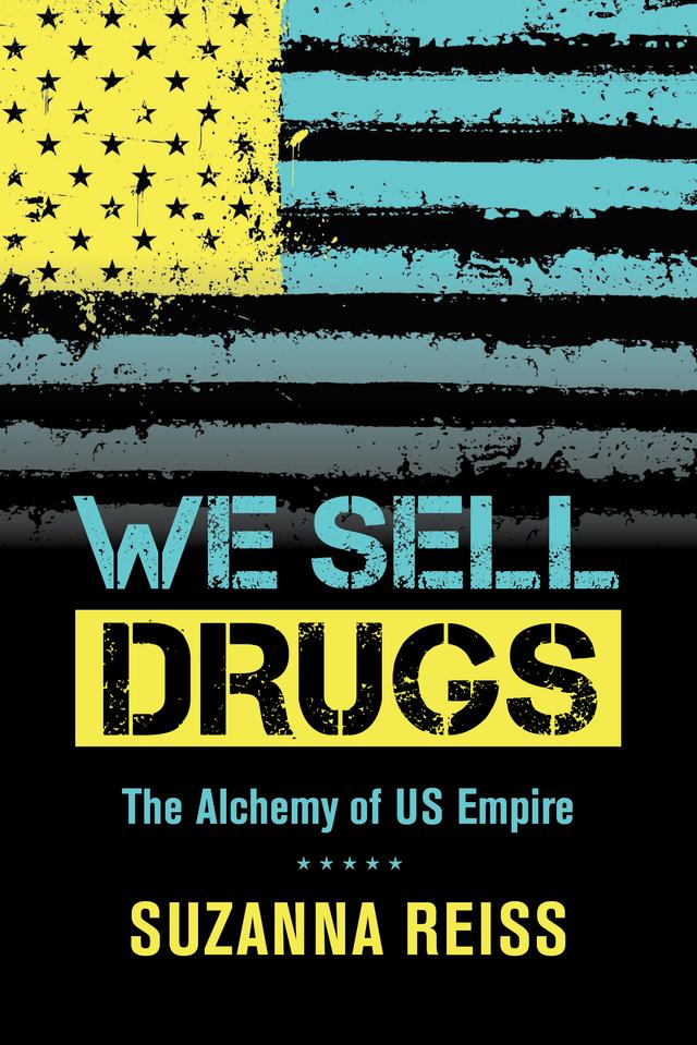 We Sell Drugs by Suzanna Reiss