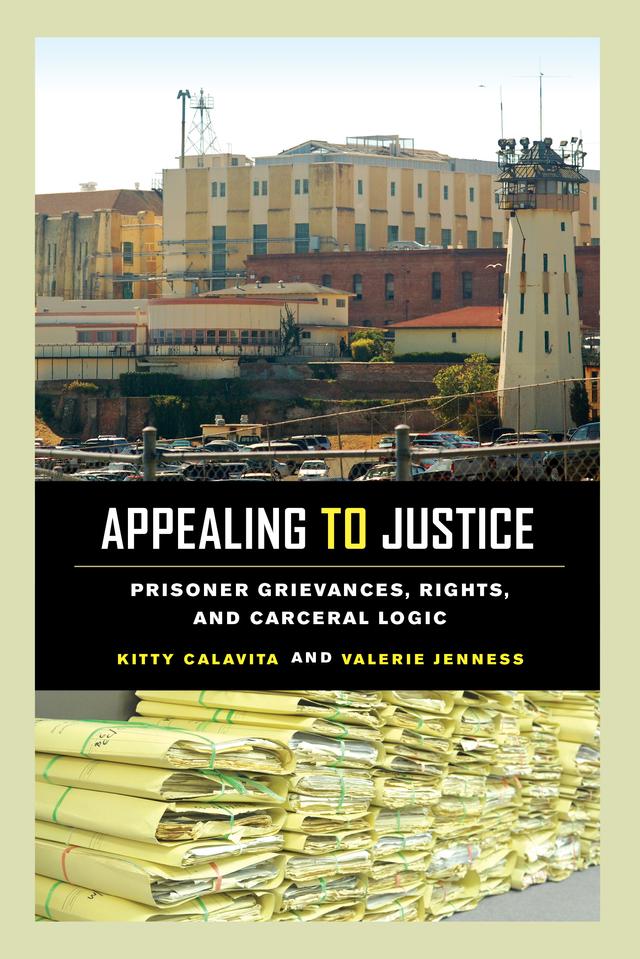 Appealing to Justice by Kitty Calavita, Valerie Jenness
